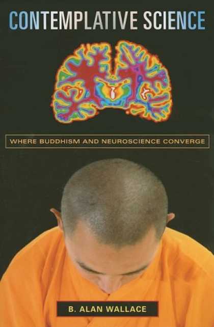 Science Books - Contemplative Science: Where Buddhism and Neuroscience Converge (Columbia Series