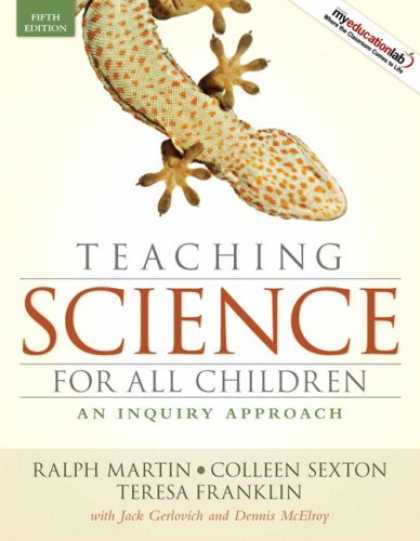 Science Books - Teaching Science for All Children: An Inquiry Approach (with MyEducationLab) (5t