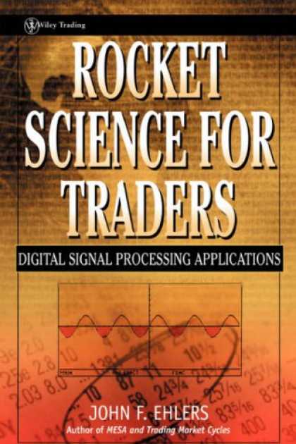 Science Books - Rocket Science for Traders: Digital Signal Processing Applications