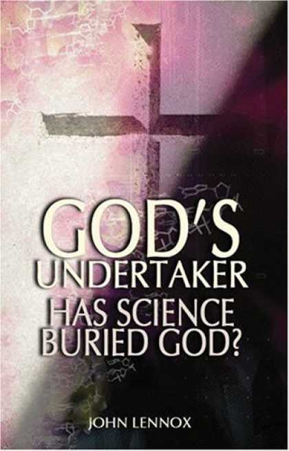 Science Books - God's Undertaker: Has Science Buried God?