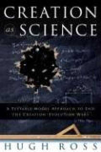 Science Books - Creation As Science: A Testable Model Approach to End the Creation/evolution War