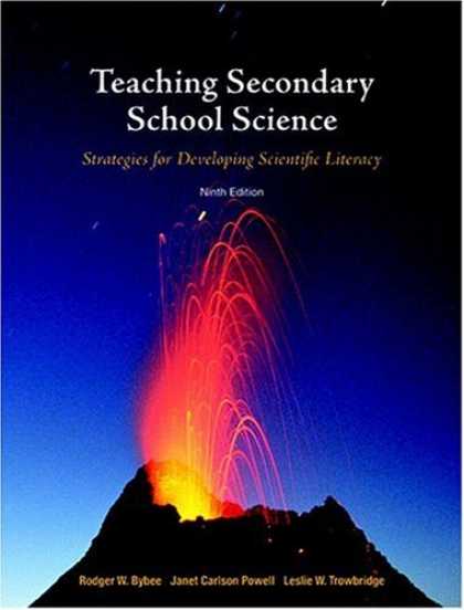 Science Books - Teaching Secondary School Science: Strategies for Developing Scientific Literacy