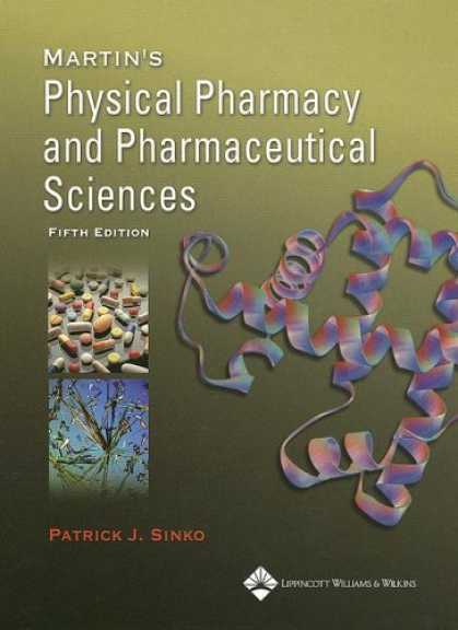 Science Books - Martin's Physical Pharmacy and Pharmaceutical Sciences