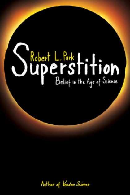 Science Books - Superstition: Belief in the Age of Science
