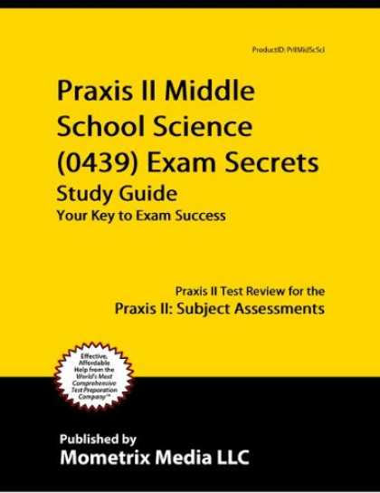 Science Books - Praxis II Middle School Science (0439) Exam Secrets Study Guide: Praxis II Test