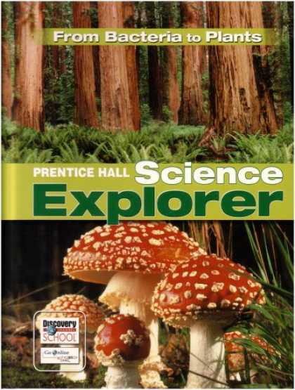 Science Books - Prentice Hall Science Explorer: From Bacteria to Plants