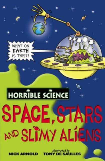 Science Books - Space, Stars and Slimy Aliens (Horrible Science)