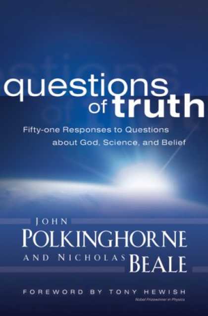 Science Books - Questions of Truth: Fifty-one Responses to Questions About God, Science, and Bel