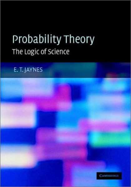 Science Books - Probability Theory: The Logic of Science (Vol 1)
