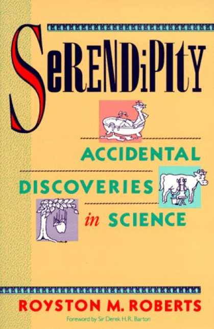 Science Books - Serendipity: Accidental Discoveries in Science