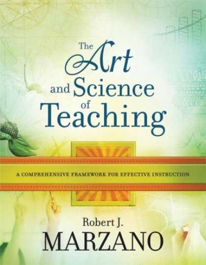 Science Books - The Art and Science of Teaching: A Comprehensive Framework for Effective Instruc