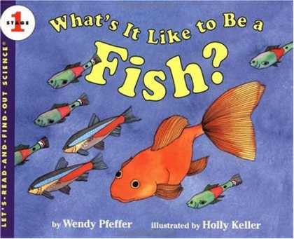 Science Books - What's It Like to Be a Fish? (Let's-Read-and-Find-Out Science 1)