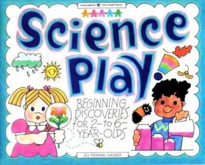 Science Books - Science Play!: Beginning Discoveries for 2-To 6-Year-Olds (Williamson Little Han