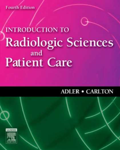 Science Books - Introduction to Radiologic Sciences and Patient Care