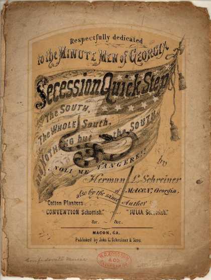 Sheet Music - Secession quick step; The South, the whole South and nothing but the South; Noli