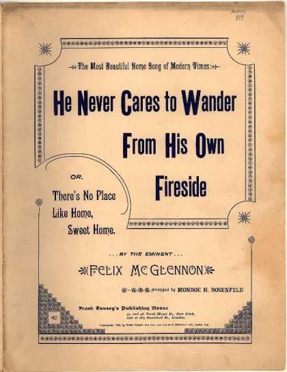 Sheet Music - He never cares to wander from his own fireside; There's no place like home, swee