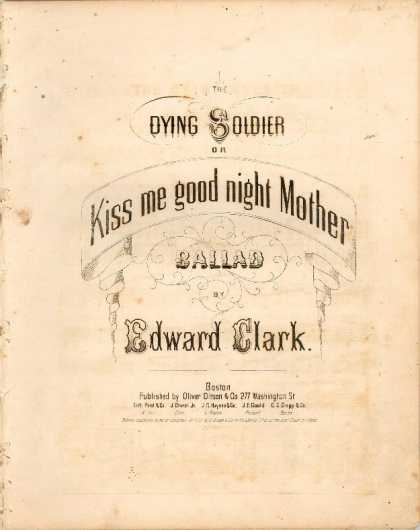 Sheet Music - Dying soldier; Kiss me good night Mother