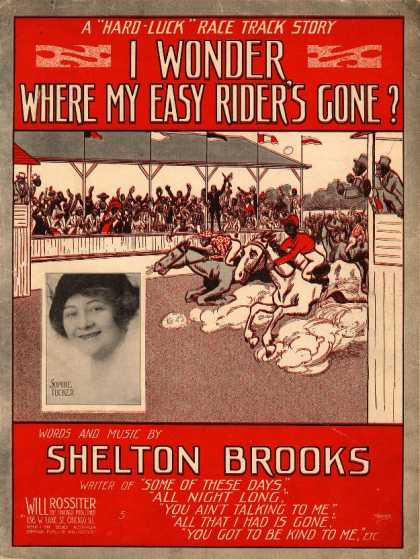 Sheet Music - I wonder where my easy rider's gone?; Hard luck racetrack story
