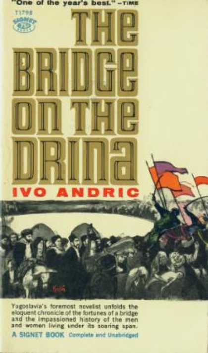Signet Books - The Bridge On the Drina - Ivo Andric