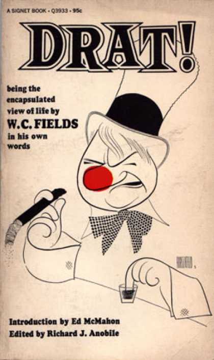 Signet Books - Drat! Being the Encapsulated View of Life By W. C. Fields In His Own Words - W.