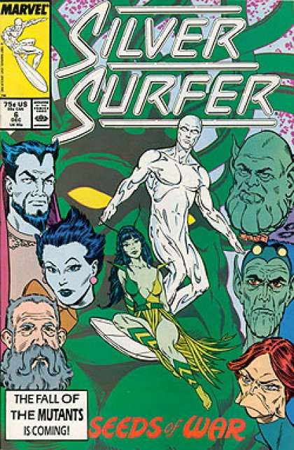 Silver Surfer (1987) 6 - Marvel Comics - Seeds Of War - The Fall Of The Mutants Is Coming - 75 C Us - Silver Person