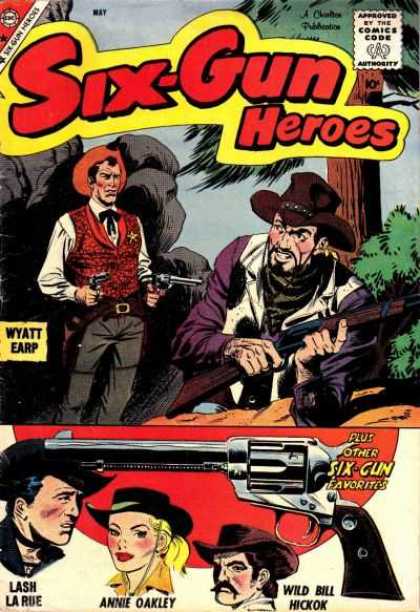 Six-Gun Heroes 51 - Cowboys - Wyatt Earp - Six Gun Favorites - Wild Bill Hickok - Annie Oakley