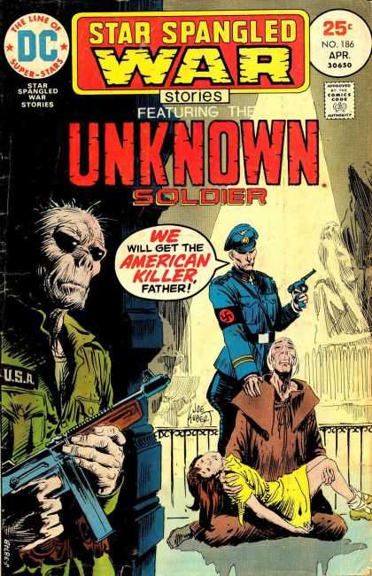 Star Spangled War Stories 186 - We Will Get The American Killer - Nazi Soldier With Pistol - Little Girl In Yellow Dress - Old Man In Brown Robe - Unknown Soldier - Joe Kubert