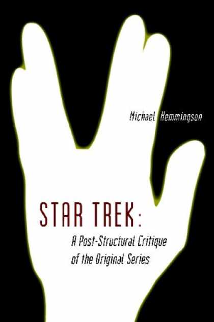 Star Trek Books - Star Trek: A Post-Structural Critique of the Original Series
