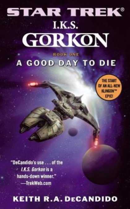 Star Trek Books - A Good Day to Die (Star Trek: I.K.S. Gorkon, Book 1)
