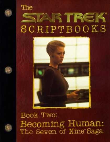 Star Trek Books - Star Trek Script Book Becoming Human: The Seven of Nine Saga : Script Book #2