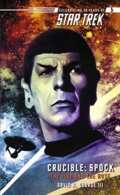 Star Trek Books - Crucible: Spock--The Fire and the Rose (Star Trek)