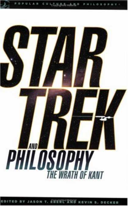 Star Trek Books - Star Trek and Philosophy: The Wrath of Kant (Popular Culture and Philosophy)