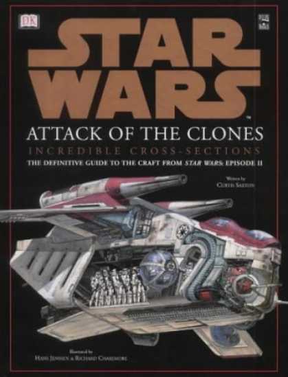 Star Wars Books - Incredible Cross-sections of Star Wars, Episode II - Attack of the Clones: The D