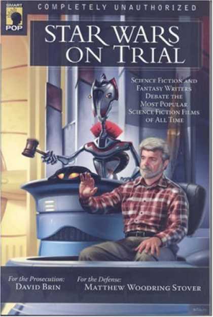 Star Wars Books - Star Wars on Trial: Science Fiction and Fantasy Writers Debate the Most Popular