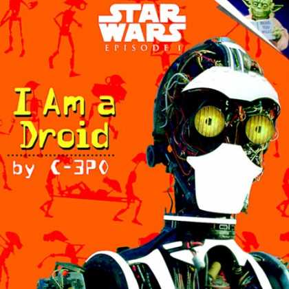Star Wars Books - I Am a Droid by C-3PO (Star Wars Episode 1) (A Random House Star Wars Storybook)