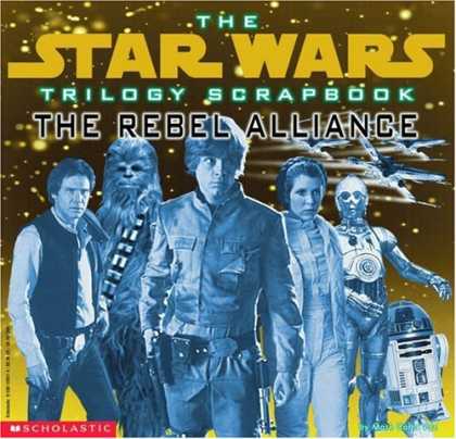 Star Wars Books - Trilogy Scrapbook: The Rebel Alliance (Star Wars Trilogy Scrapbook)