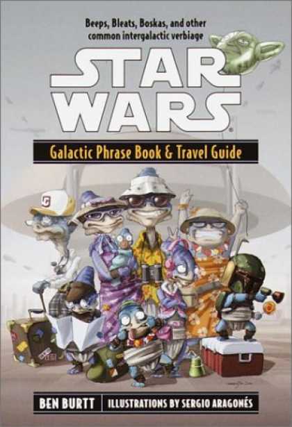 Star Wars Books - Galactic Phrase Book & Travel Guide: Beeps, Bleats, Boskas, and Other Common Int