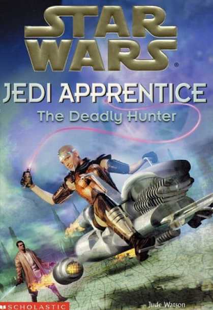Star Wars Books - The Deadly Hunter (Star Wars: Jedi Apprentice, Book 11)