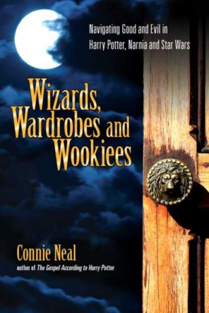 Star Wars Books - Wizards, Wardrobes and Wookiees: Navigating Good and Evil in Harry Potter, Narni