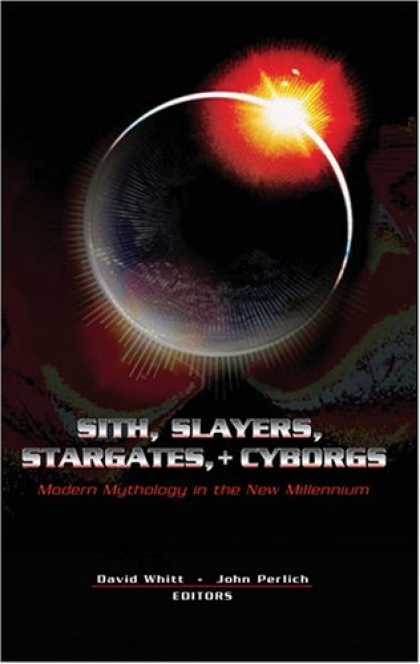 Star Wars Books - Sith, Slayers, Stargates, + Cyborgs: Modern Mythology in the New Millennium