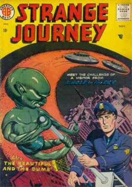 Strange Journey 2 - Aliens - Spaceships - A Visitor From A Hole In The Sky - The Beautiful And The Dumb - Policeman