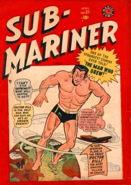 Submariner 31 - Doctor Dill - Plane - Growing - Giant - Man
