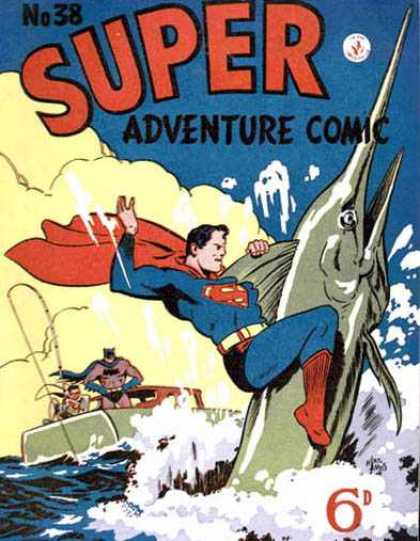 Super Adventure Comic 38 - The Superman And The Bullys - The Superman Strikes Again - The Wild Adventures Of Superman - The Superman And The Fins - The Super Power Of Superman