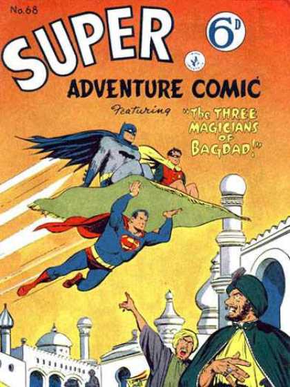 Super Adventure Comic 68 - The Three Magicians Of Bagdad - Get Him - Magic Carpet Ride - Three Superheroes - Batman Robin And Superman
