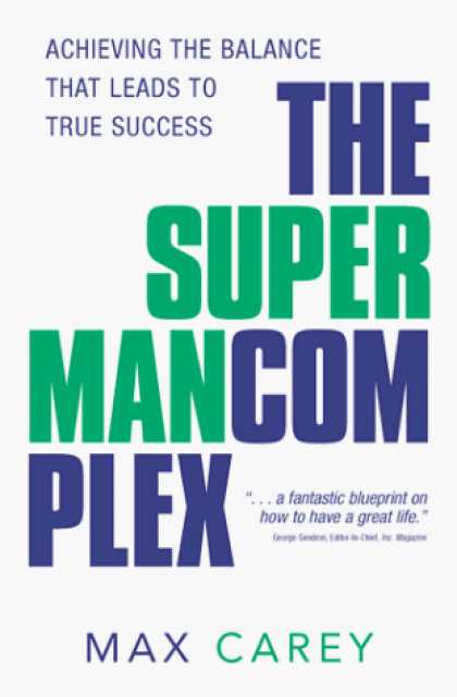 Superman Books - The Superman Complex: Achieving the Balance That Leads to True Success