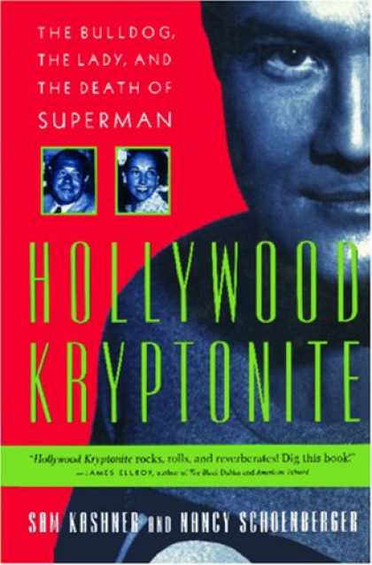 Superman Books - Hollywood Kryptonite, The Bulldog, the Lady, and the Death of Superman