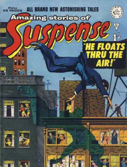 Suspense 21 - Amazing Stories Of Suspense - Astonishing Tales - All Brand New - Full 68 Pages - He Floats Thru The Air