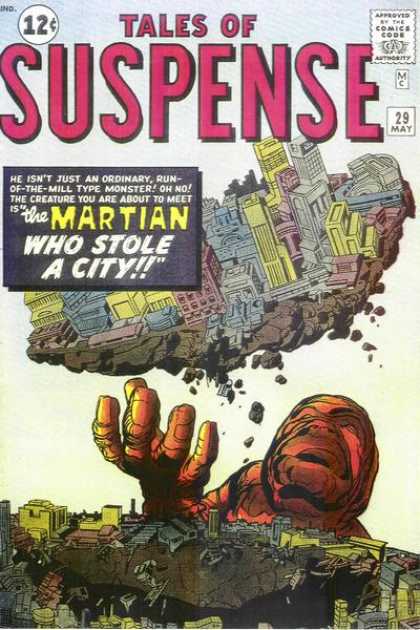 Tales of Suspense 29 - 12 Cents - 29 May - The Martian Who Stole A City - Palm Of His Hands - Monster