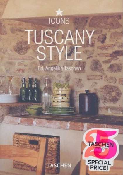 Taschen Books - Tuscany Style: Landscapes, Terraces & Houses, Interiors, Details (Icons)