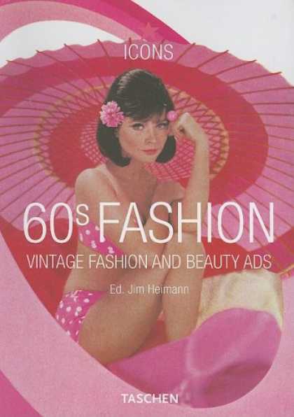 Taschen Books - 60s Fashion: Vintage Fashion and Beauty Ads (Taschen Icon Series) (French and Ge